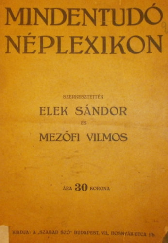 Elek Sndor - Mezfi Vilmos  (szerk.) - Mindentud nplexikon