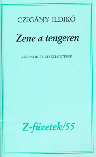 Czigny Ildik - Zene a tengeren vrosok s beszlgetsek (Z-fzetek/55)