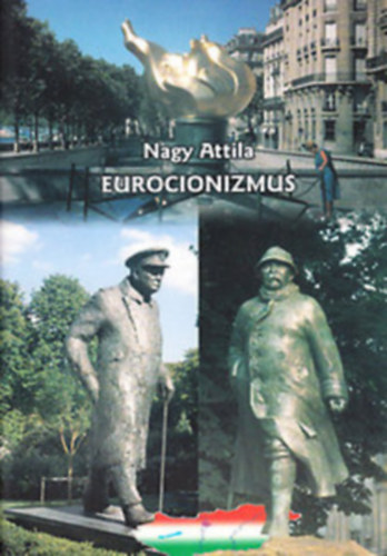 Nagy Attila - Eurocionizmus