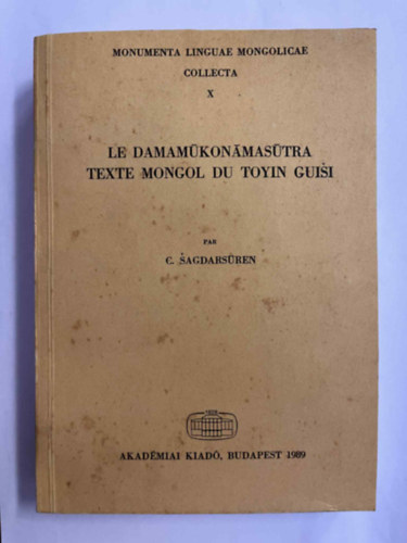 Toyin Guisi - Le Damamükonamasütra. Texte mongol du Toyin Guisi