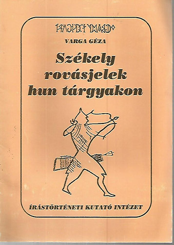 Varga Gza - Szkely rovsjelek hun trgyakon