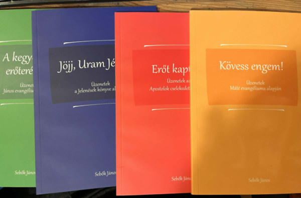 Sebők János - A kegyelem erőterében + Jöjj, Uram Jézus + Erőt kaptok! + Kövess Engem