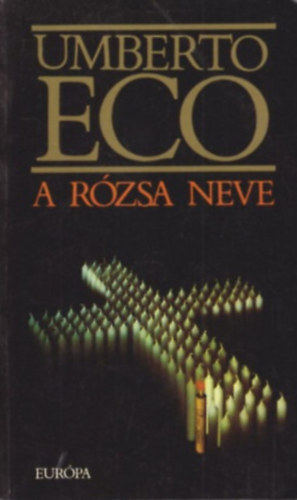 Umberto Eco - A rzsa neve