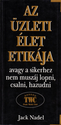 Jack Nadel - Az zleti let etikja