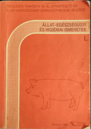 Dr.Drask�czy J�nos - �llat-eg�szs�g�gyi �s higi�niai ismeretek I.