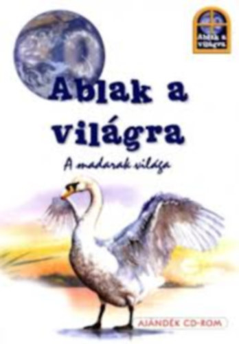 Miro Radnik - Gellér Tibor - Ablak  a világra: A madarak világa (CD nélkül)