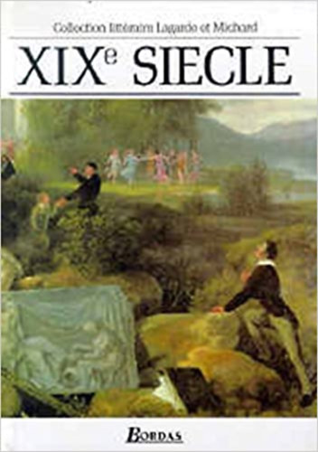 Laurent Michard Andr� Lagarde - XIXe Si�cle