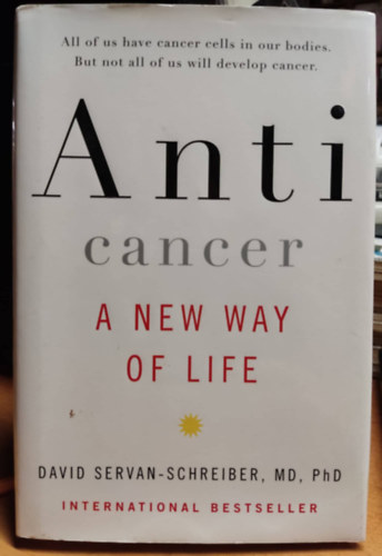 David Servan-Schreiber - Anticancer a new Way of Life