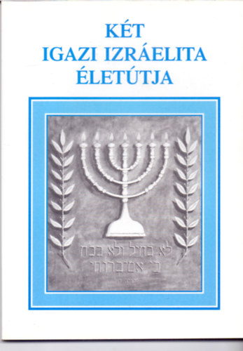 K�t igazi izr�elita �let�tja