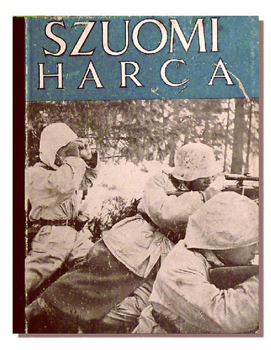 Birger Fagerstr�m; J.O.Hannula; B�rje Sandberg - Szuomi harca az otthon�rt, hit�rt �s haz��rt