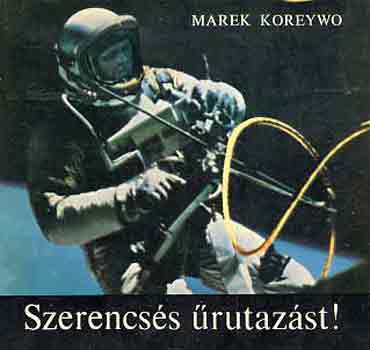 Marek Koreywo - Szerencss rutazst!