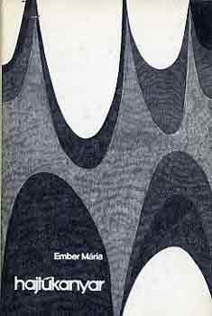 Ember Mária - Hajtűkanyar