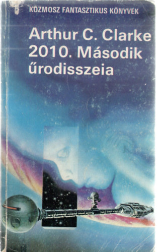 Arthur C. Clarke - 2010. M�sodik �rodisszeia