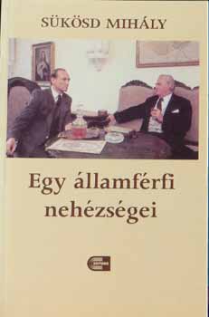 S�k�sd Mih�ly - Egy �llamf�rfi neh�zs�gei
