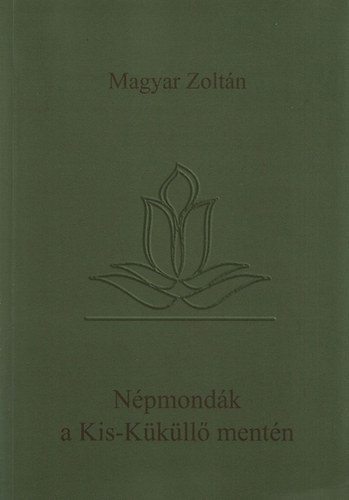 Magyar Zoltán - Népmondák a Kis-Küküllő mentén