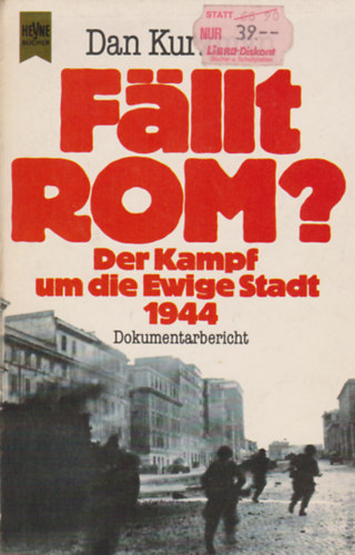 Dan Kurzman - F�llt Rom? - Der Kampf um die Ewige Stadt 1944
