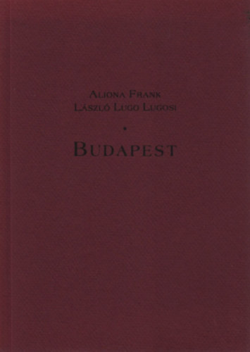 Frank Aliona-Lugosi Lugo L. - Budapest