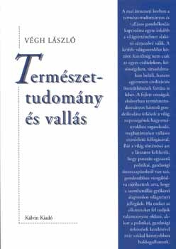 V�gh L�szl� - Term�szettudom�ny �s vall�s