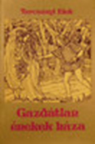 Turcsnyi Elek - Gazdtlan nekek hza