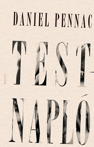 Daniel Pennac - Testnapl�