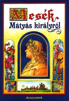 Decsi Imre - Mesék Mátyás királyról
