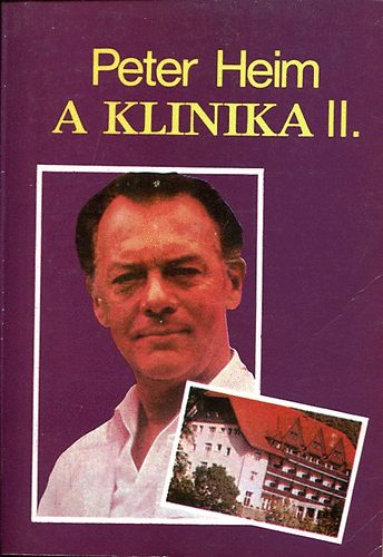 Peter Heim - a klinika II. (Emberek �s sorsok a klinik�n - A klinika orvosai)