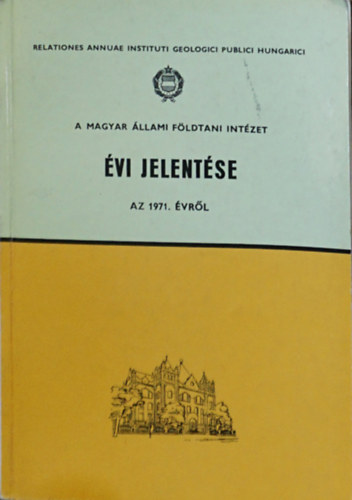 Hmor G. - A Magyar llami Fldtani Intzet vi jelentse az 1971. vrl