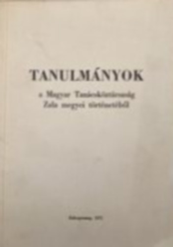 Kov�cs Ferenc  (szerk.) Bal�zs B�la (szerk.) - Tanulm�nyok a Magyar Tan�csk�zt�rsas�g Zala megyei t�rt�net�b�l