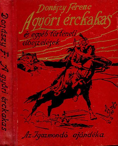 Donszy Ferenc - A gyri rckakas (s egyb trtneti elbeszlsek)