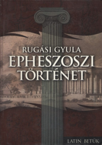 Rugsi Gyula - Epheszoszi trtnet
