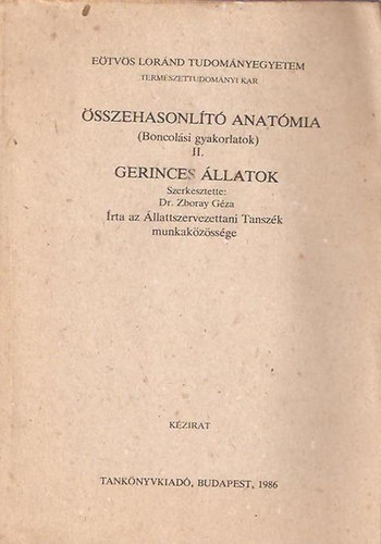 Zboray G�za  (Szerk.) - �sszehasonl�t� anat�mia II.: Gerinces �llatok