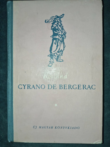 Edmond Rostand - Cyrano de Bergerac