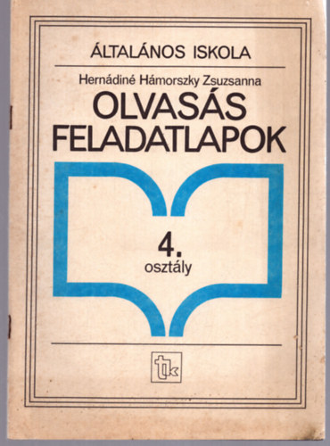 Hern�din� H�morszky Zsuzsanna - Olvas�s feladatlapok - �ltal�nos iskola 4. oszt�ly