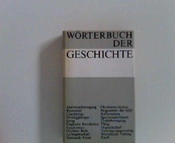 W�rterbuch der Geschichte A-K