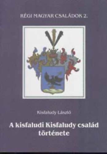 Kisfaludy L�szl� - A kisfaludi Kisfaludy csal�d t�rt�nete