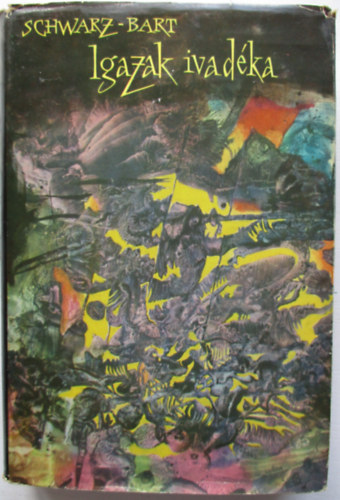 Andr� Schwarz-Bart - Igazak ivad�ka