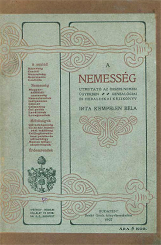 Kempelen Béla - A nemesség - Útmutató az összes nemességi ügyekben