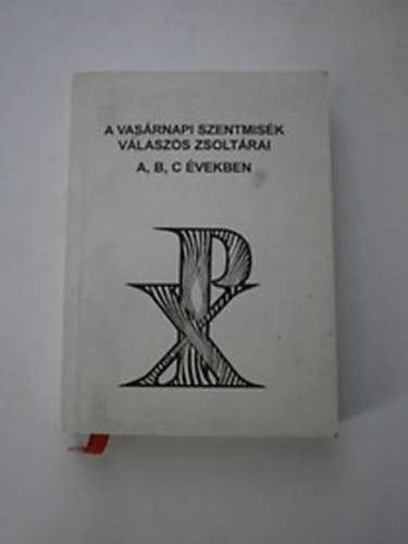 A vasrnapi szentmisk vlaszos zsoltrai A, B, C vekben