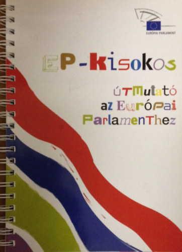 EP-kisokos: �tmutat� az Eur�pai Parlamenthez