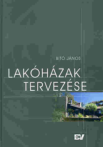 Bit� J�nos - Lak�h�zak tervez�se
