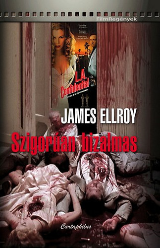 James Ellroy - Szigor�an bizalmas.