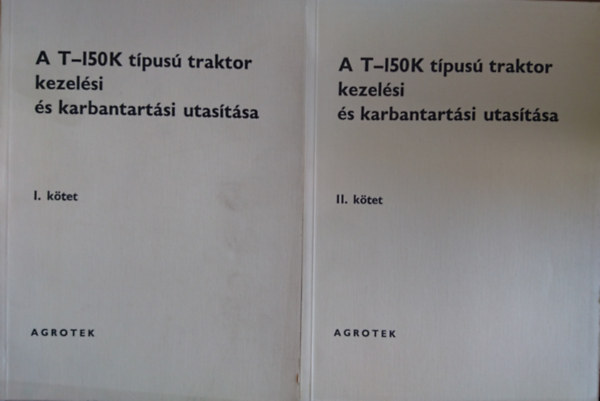 A T-150K tpus traktor kezelsi s karbantartsi utastsa I-II.