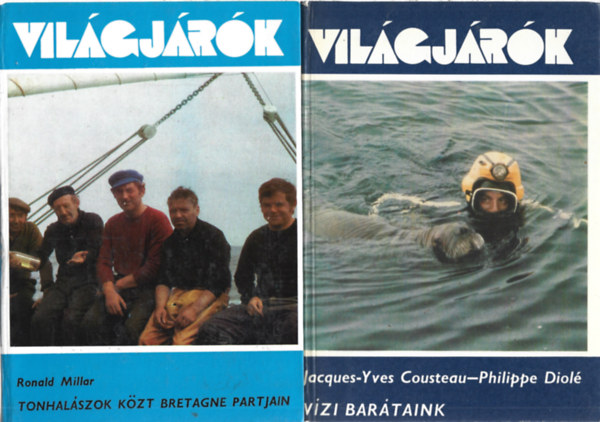 2 db Világjárók, Roland Millar: Tonhalászok közt Bretagne partjain, Jacques-Yves Cousteau - Philippe Diolé: Vízi barátaink
