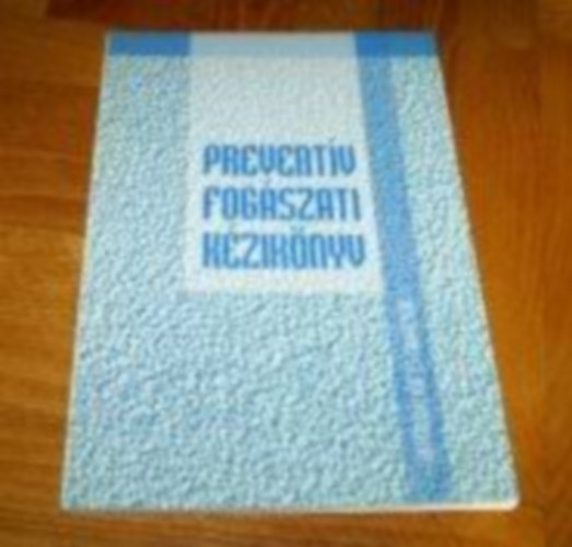 Prevent�v fog�szati k�zik�nyv - Inform�ci�k �s tan�csok