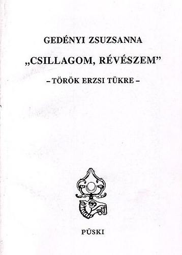 Gednyi Zsuzsanna - 'Csillagom, rvszem'- Trk Erzsi tkre