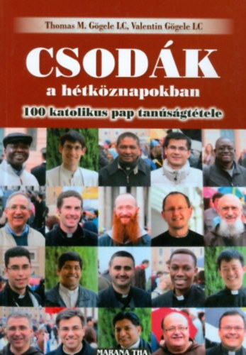 Thomas M Gögele LC; Valentin Gögöle LC - Csodák a hétköznapokban