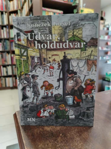 Konczek Jzsef - Udvar, holdudvar