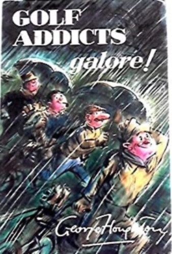 George Houghton - Golf addicts galore!