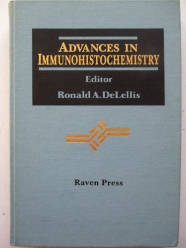 Ronald A. DeLellis - Advances in Immunohistochemistry