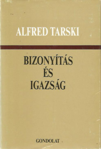 Alfred Tarski - Bizony�t�s �s igazs�g (V�LOGATOTT TANULM�NYOK)
